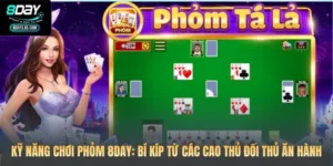 Kỹ Năng Chơi Phỏm 8DAY: Bí Kíp Từ Các Cao Thủ Đối Thủ Ăn Hành