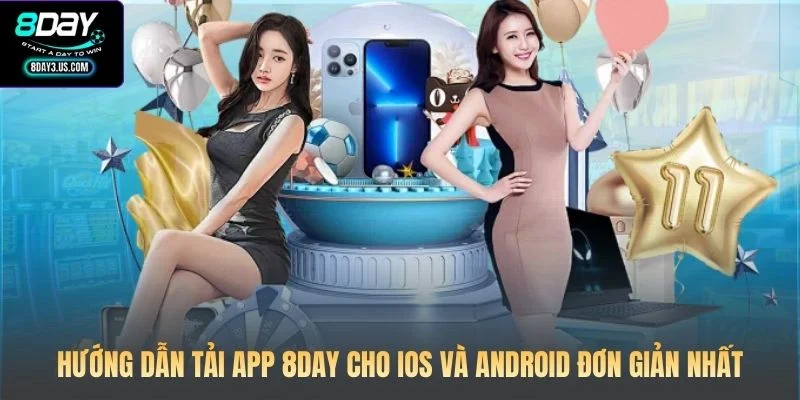 Hướng Dẫn Tải App 8DAY Cho iOS Và Android Đơn Giản Nhất