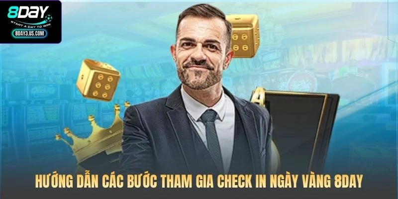 Hướng dẫn các bước tham gia check in ngày vàng 8DAY