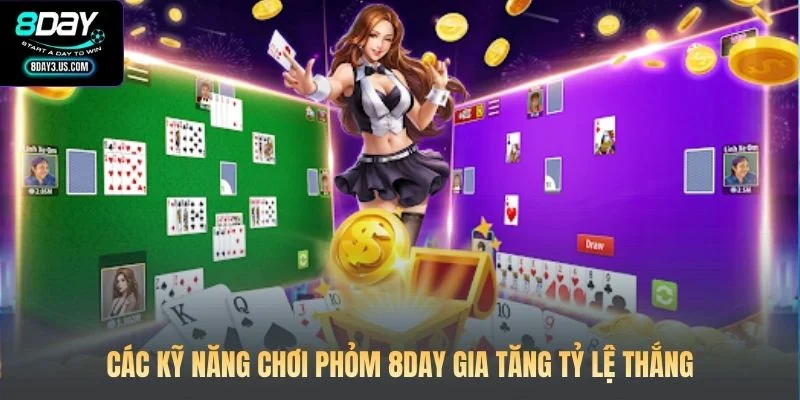 Kỹ Năng Chơi Phỏm 8DAY: Bí Kíp Từ Các Cao Thủ Đối Thủ Ăn Hành 2 Các kỹ năng chơi Phỏm 8DAY gia tăng tỷ lệ thắng