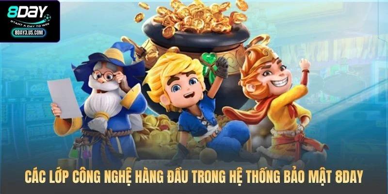 Các lớp công nghệ hàng đầu trong hệ thống bảo mật 8DAY