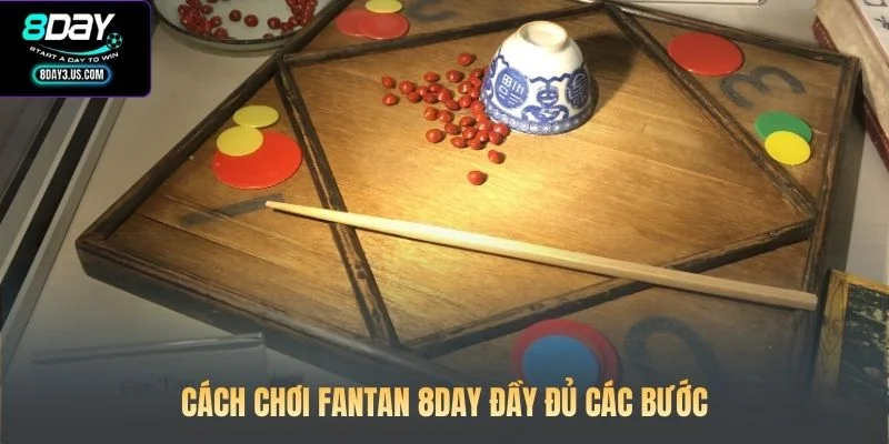 Cách Chơi Fantan 8DAY: Hướng Dẫn Chi Tiết Cho Người Mới 3 Cách chơi Fantan 8DAY đầy đủ các bước