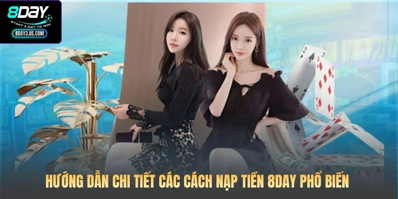 Hướng dẫn chi tiết các cách nạp tiền 8DAY phổ biến 