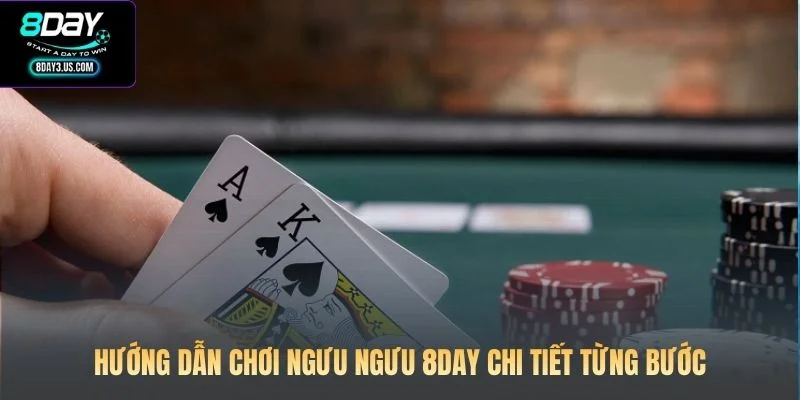 Hướng Dẫn Chơi Ngưu Ngưu 8DAY: Bí Kíp Sát Phạt Mọi Bàn Cược 3 Hướng dẫn chơi Ngưu Ngưu 8DAY chi tiết từng bước