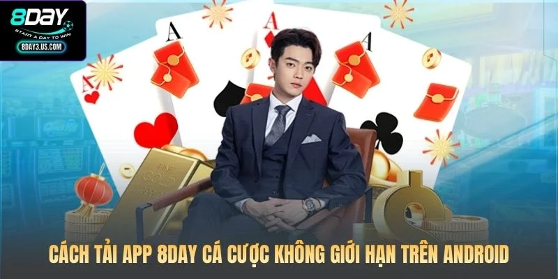 Cách tải app 8DAY cá cược không giới hạn trên Android